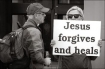 Jesus forgives and heals sign