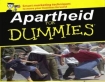 Apartheid for Dummies