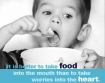 child eating - text - It is better to take food into the mouth than to take worries into the heart