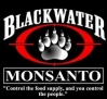 Blackwater (XE) and Monsanto