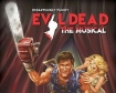 Evil Dead the Musical