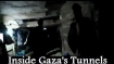 Shot inside Gaza's tunnel