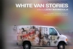 White Van Stories