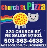 Eat at Church St Pizza! 324 Church St. NE Salem, Oregon